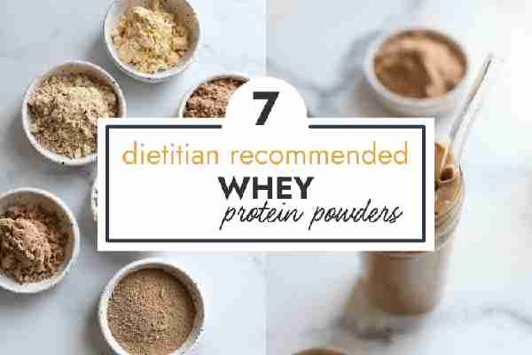 The Best Whey Protein Powder (Dietitian Approved and Tested)